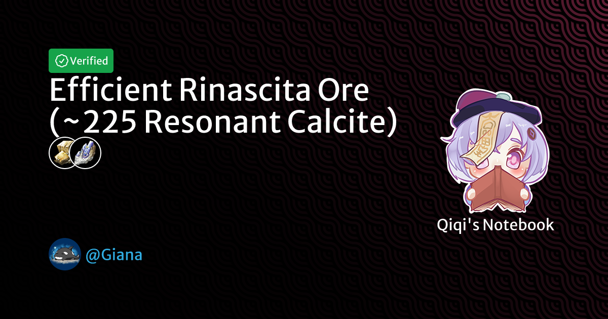 Efficient Rinascita Ore (~225 Resonant Calcite) | Qiqi\u0026#39;s Notebook